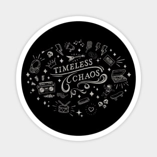 Timeless Chaos Magnet